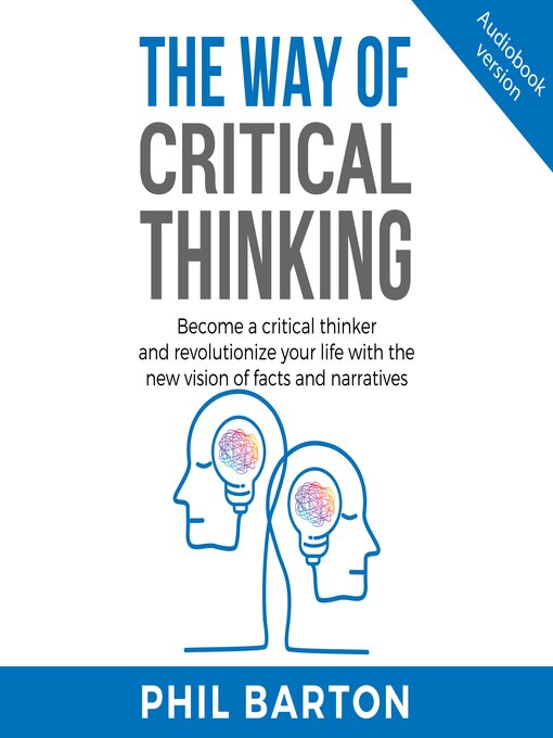 Cover image for THE WAY OF CRITICAL THINKING